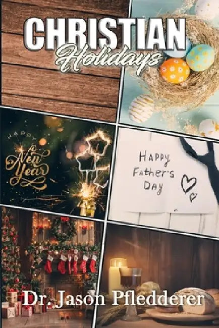 Christian Holidays by Jason Pfledderer