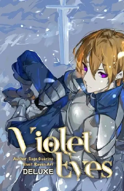 Violet Eyes Deluxe: An Epic-Dark Fantasy Revenge Novel by Sage Guarino
