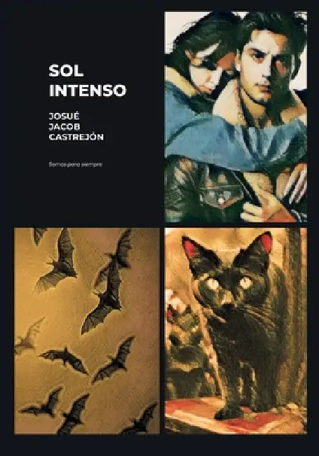 Sol Intenso: Somos para siempre by Josue Jacob Castrejon