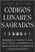 Códigos Lunares Sagrados: Desbloquea el Poder de la Luna para la Salud, la Prosperidad y el Amor a través de la Numerología y los Rituales Mágicos by Willow, Luna