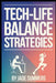 Tech-Life Balance Strategies by Jade Summers