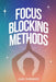 Focus Blocking Methods by Jade Summers
