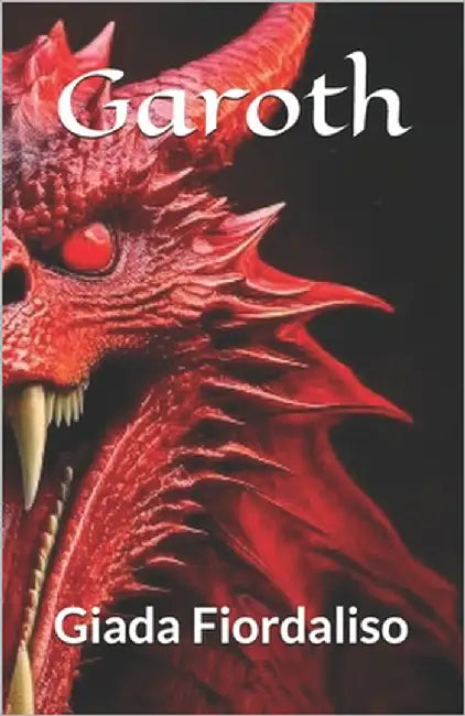 Garoth - romanzo by Fiordaliso, Giada