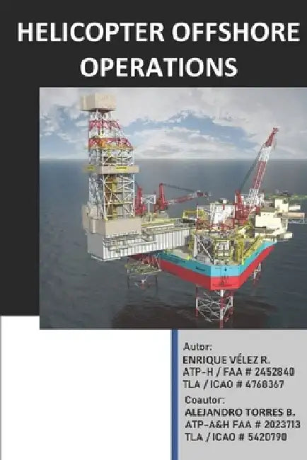 Helicopter Offshore Operations by Alejandro Jose Torres