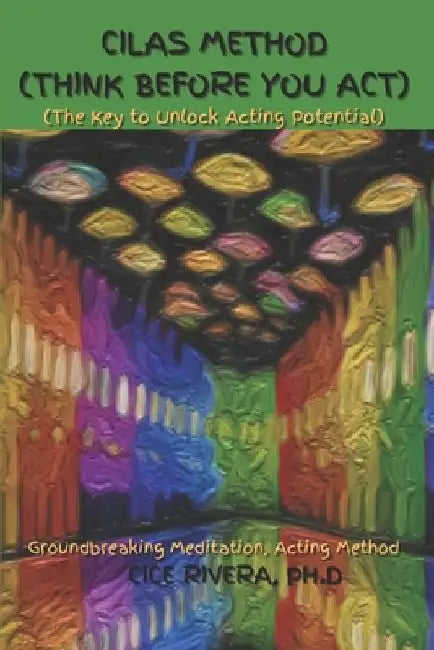 Cilas Method: Think Before You Act by Cice Rivera