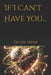 If I Can't Have You... by Delois Irene