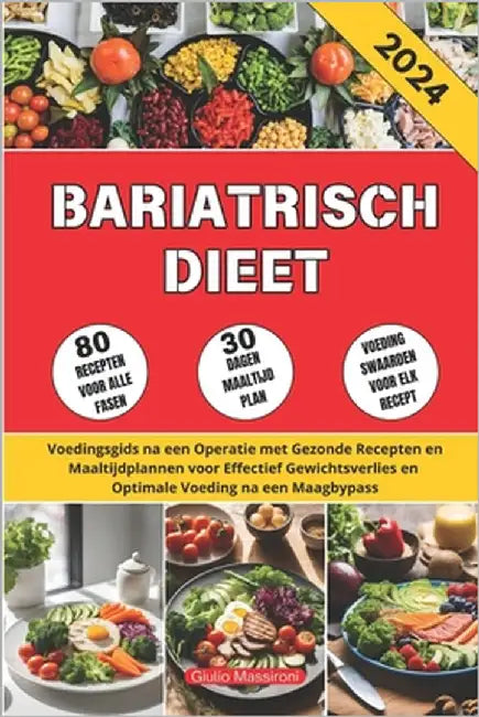 Bariatrisch Dieet: Voedingsgids na een Operatie met Gezonde Recepten en Maaltijdplannen voor Effectief Gewichtsverlies en Optimale Voedin by Massironi, Giulio
