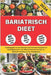 Bariatrisch Dieet: Voedingsgids na een Operatie met Gezonde Recepten en Maaltijdplannen voor Effectief Gewichtsverlies en Optimale Voedin by Massironi, Giulio
