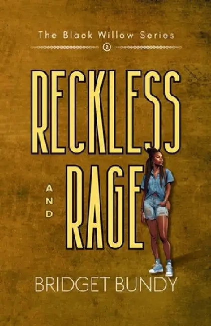 Reckless and Rage by Bridget Bundy