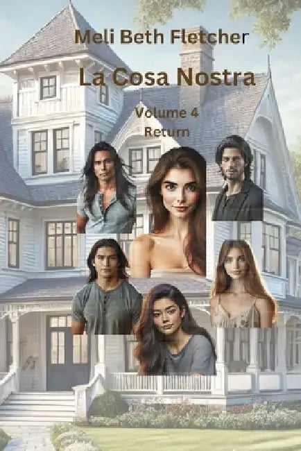 La Cosa Nostra: Volume 4 - Return by Meli Beth Fletcher