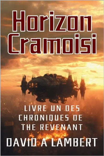 Horizon Cramoisi: Livre un des Chroniques de The revenant by Lambert, David A.