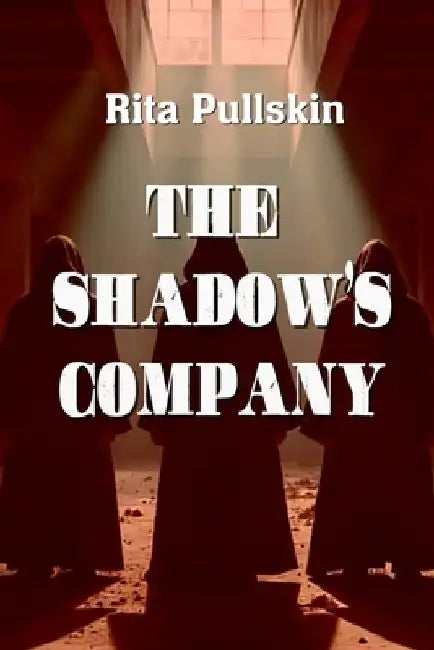 The Shadow's Company by Rita Pullskin