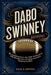 Dabo Swinney Biography: The Inspiring Story of a Walk-On Receiver Who Became One of College Football's Greatest Coaches by Paul E. DeVito