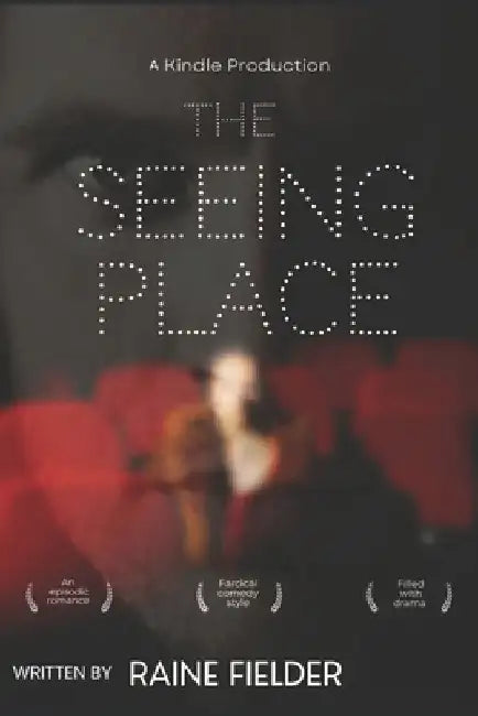 The Seeing Place by Raine Fielder