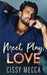 Meet, Play, Love by Cissy Mecca