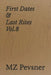 First Dates & Last Rites Vol.8 by Mz Pevsner
