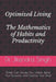 Optimized Living: The Mathematics of Habits and Productivity: (Math Can Elevate Your Habits, Refine Your Decisions, and Optimize Your Time) by Preety Verma