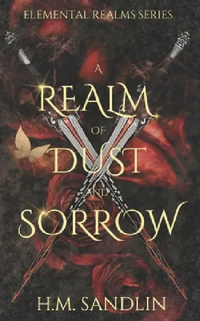 A Realm Of Dust And Sorrow by H. M. Sandlin