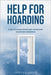Help for Hoarding: Stop Accumulation and Overcome Hoarding Disorder by Price, Sawyer