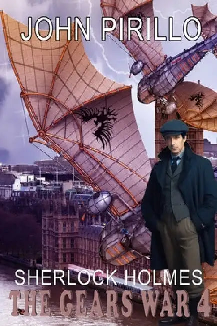 Sherlock Holmes, The Gears War 4 by John Pirillo