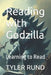 Reading with Godzilla: Learning to Read by Tyler Rund