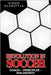 Revolution in Soccer: Coach - Principles - Philosophy by Schröttle, Simon
