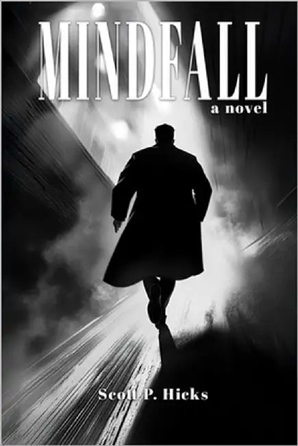 Mindfall by Hicks, Scott P.