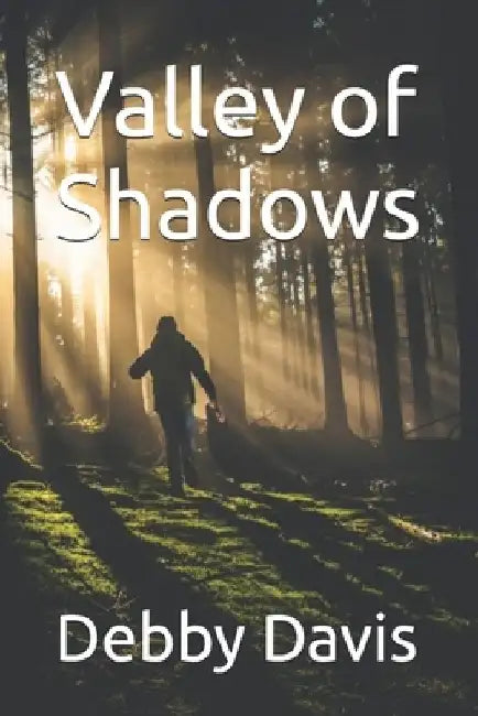 Valley of Shadows by Debby Davis
