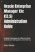 Oracle Enterprise Manager 13.5 Administration Guide: Essential Techniques for Effective Oracle Environment Management with OEM 13.5 by Prem Kumar