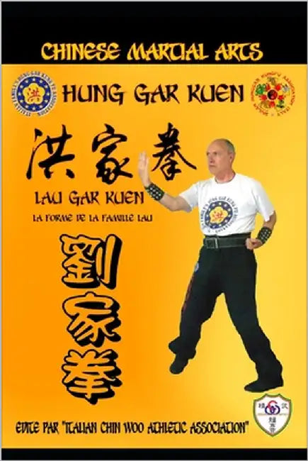 Hung Gar Kuen - Lau Gar Kuen - La forme de la famille Lau: Chinese Martial Arts by Cucci, Giuseppe