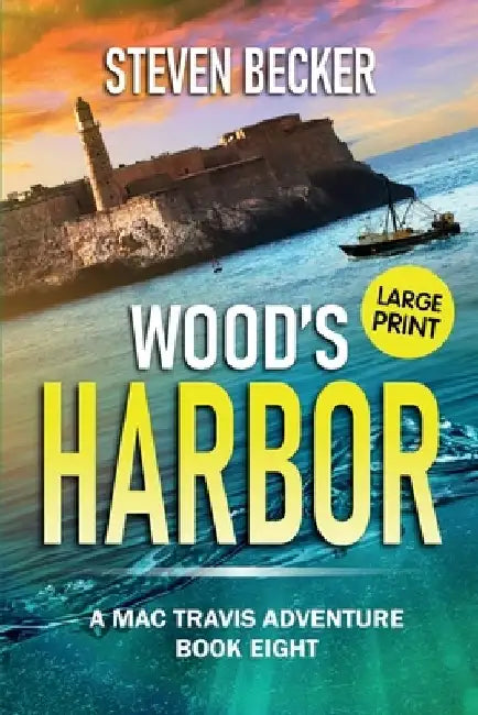 Wood's Harbor: Large Print by Steven Becker