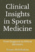 Clinical Insights in Sports Medicine: From Diagnosis to Ethical Decisions by Essam Abdelhakim