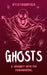 Ghosts: A Journey into the Paranormal by Kyle Farnfield