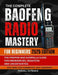 The Complete Baofeng Radio Mastery for Beginners 2025: The Prepper and Guerrilla Guide for Emergencies, Disasters and Uncertainties by Russell Altmann