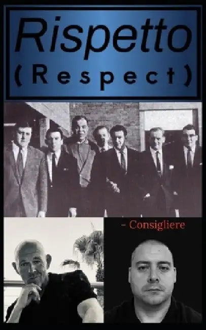 Rispetto: (Respect) by Joe ''The Boss'' Pyle Jnr