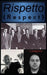Rispetto: (Respect) by Joe ''The Boss'' Pyle Jnr