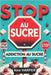 Stop Au Sucre: Addiction Au Sucre by Harper, Alex