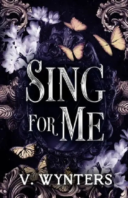 Sing For Me: A sapphic re-imagining by V. Wynters
