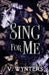 Sing For Me: A sapphic re-imagining by V. Wynters