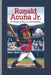 Ronald Acuña Jr.: The Inspiring Story of a Baseball Star by Diane C. Grant