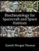 Bioclimatology for Spacecraft and Space Habitats: Integrating Climate Control, Life Support, and Health Technologies for Sustainable Space Living by Gareth Morgan Thomas