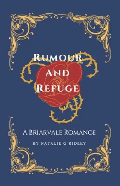 Rumour And Refuge by Natalie G. Ridley