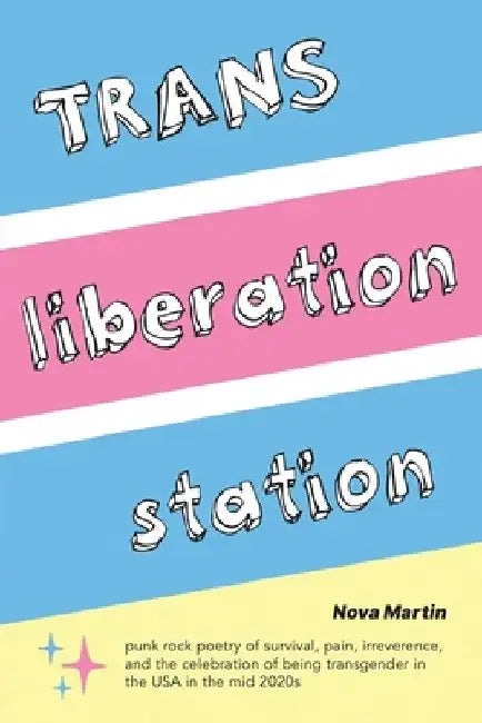 Trans Liberation Station by Nova Martin