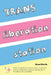 Trans Liberation Station by Nova Martin