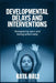 Developmental Delays and Interventions: Recognizing Signs and Taking Action Early by Kate Hale