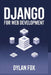 Django 5.1.x For Web Development by Dylan Fox