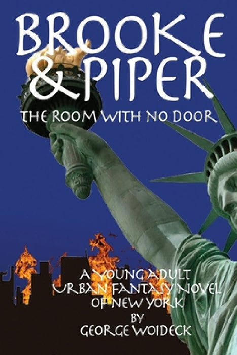 Brooke and Piper: The Room with No Door by George Woideck