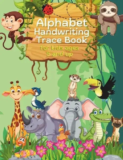Alphabet Handwriting Trace book: for Kids ages 5 and up by Valerie Pirtle