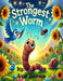 The Strongest Worm by Ava James