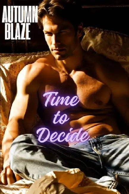 Time to Decide Book 2 by Autumn Blaze